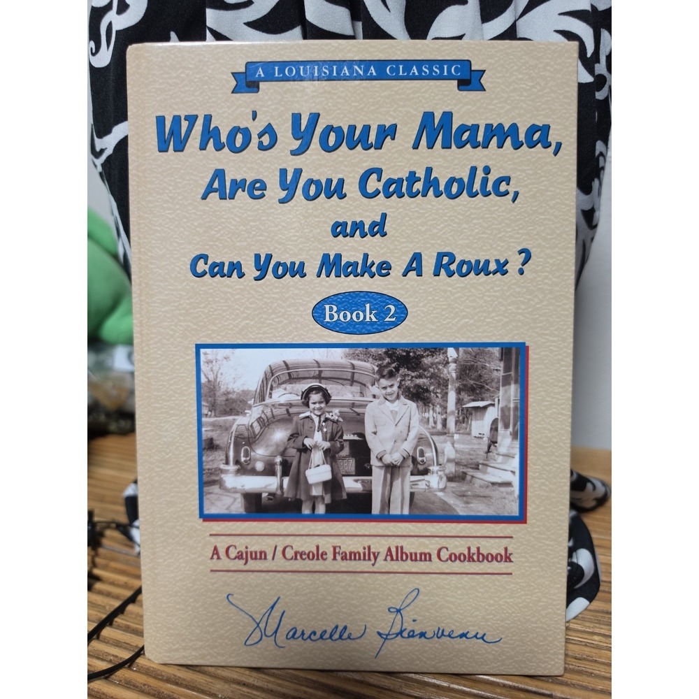 Who's Your Mama Are You Catholic Can You Make A Roux Book 2 Cajun Cookbook NEW